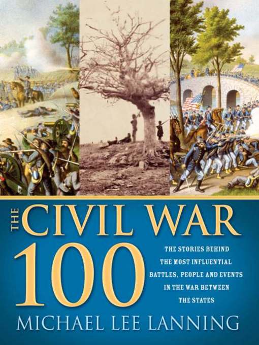 Title details for The Civil War 100 by Michael Lanning - Available